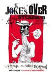 The Joke's Over: Ralph Steadman on Hunter S. Thompson by Ralph Steadman