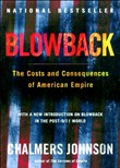 Blowback: The Costs and Consequences of American Empire by Chalmers Johnson