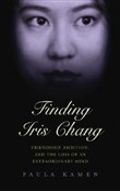 Finding Iris Chang by Paula Kamen