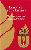 Learning about Liberty: The Cato University Home Study Course