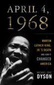 April 4, 1968 by Michael Eric Dyson