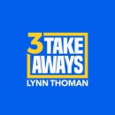 3 Takeaways Podcast by Lynn Thoman