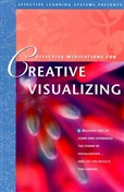 Effective Meditations for Creative Visualizing by Effective Learning Systems