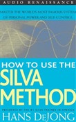How to Use the Silva Mind Control Method by Hans DeJong