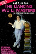 The Dancing Wu Li Masters by Gary Zukav