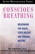 Conscious Breathing by Gay Hendricks