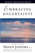 Embracing Uncertainty by Susan Jeffers