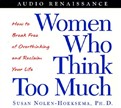 Women Who Think Too Much by Susan Nolen-Hoeksema