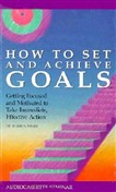 How to Set and Achieve Goals by Bobbe Sommer