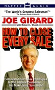 How to Close Every Sale by Joe Girard