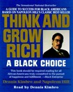 Think and Grow Rich: A Black Choice by Dennis Kimbro
