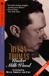 Under Milkwood by Dylan Thomas