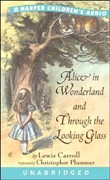 Alice in Wonderland and Through the Looking Glass Audio by Lewis Carroll