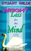 Weight Loss for the Mind by Stuart Wilde