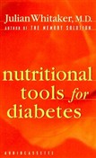 Nutritional Tools for Diabetes by Julian Whitaker