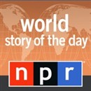 NPR: World Story of the Day Podcast