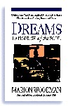 Dreams: Language of the Soul by Marion Woodman