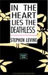 In the Heart Lies the Deathless by Stephen Levine