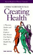 Creating Health by Christiane Northrup