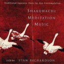 Shakuhachi Meditation Music by Stan Richardson