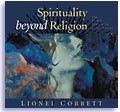 Spirituality Beyond Religion by Lionel Corbett