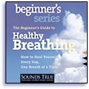 The Beginner's Guide to Healthy Breathing by Ken Cohen