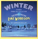 News from Lake Wobegon - Winter by Garrison Keillor
