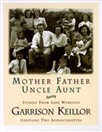 Mother Father Uncle Aunt by Garrison Keillor