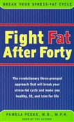 Fight Fat After Forty by Pamela Peeke