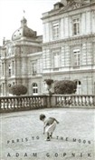 Paris to the Moon by Adam Gopnik