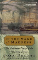 In the Wake of Madness by Joan Druett