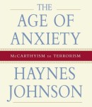 The Age of Anxiety by Haynes Johnson