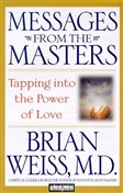 Messages from the Masters by Brian Weiss