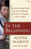 In The Beginning by Alister McGrath