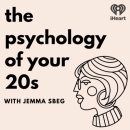The Psychology of Your 20s Podcast by Jemma Sbeg
