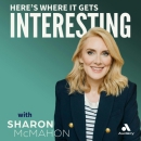 Here's Where It Gets Interesting Podcast by Sharon McMahon