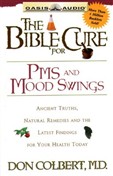 The Bible Cure for PMS & Mood Swings by Don Colbert