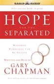 Hope for the Separated by Gary Chapman