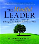 The Mindful Leader by Michael Carroll