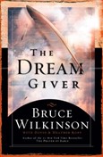 The Dream Giver by Bruce Wilkinson