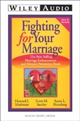 Fighting for Your Marriage by Howard J. Markman