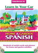 Learn in Your Car: Home & Garden Spanish