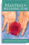 Mantras for Releasing Fear by Shri Anandi Ma