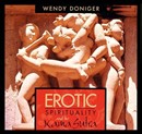 Erotic Spirituality and the Kamasutra by Wendy Doniger