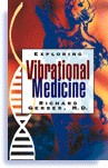 Exploring Vibrational Medicine by Richard Gerber