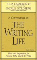 The Writing Life by Julia Cameron