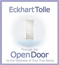 Through the Open Door to the Vastness of Your True Being by Eckhart Tolle