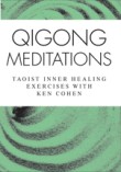Qigong Meditations by Ken Cohen