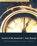 Secrets of the Immortal by Gary Renard