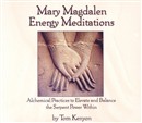 Mary Magdalen Energy Meditations by Tom Kenyon